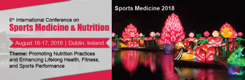 6th International Conference on Sports Medicine & Nutrition