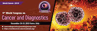 5th World Congress on Cancer and Diagnostics
