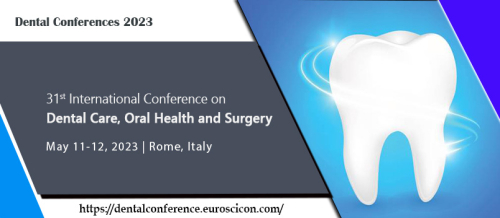 31st International Conference on Dental Care, Oral Health, and Surgery